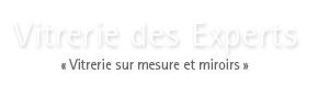 Vitrerie des Experts